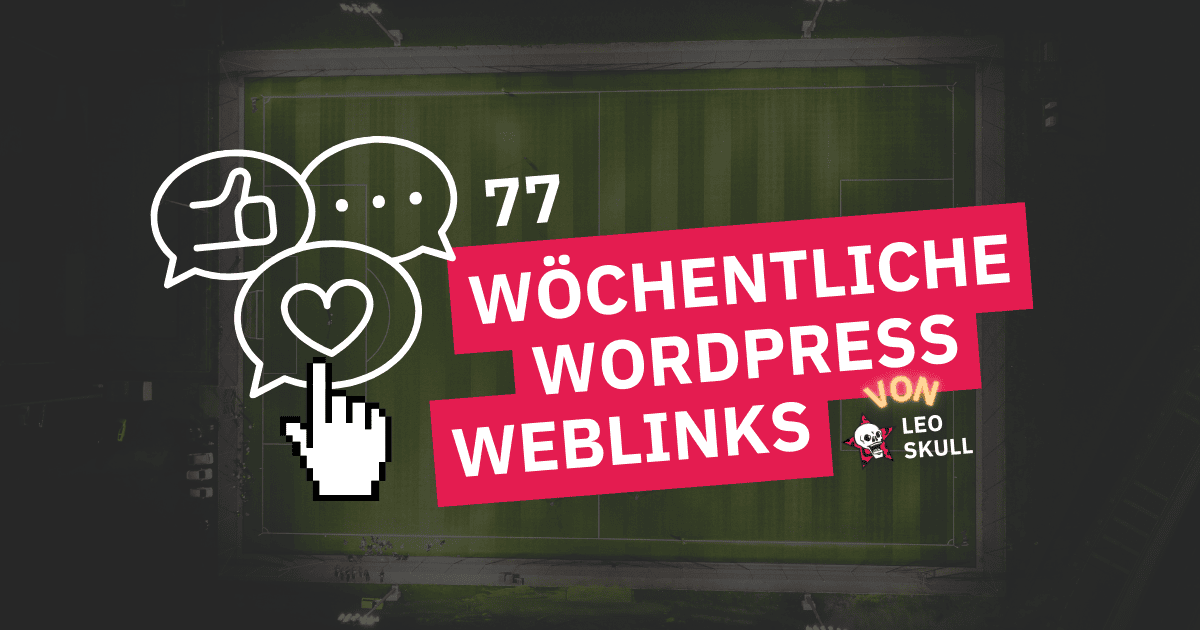 77 wöchentliche WordPress Weblinks