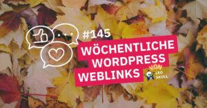 Wöchentliche WordPress Links vor Herbstlaub