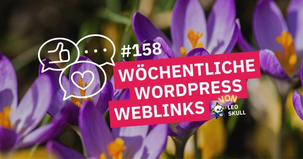 Wöchentliche WordPress Weblinks mit Leo Skull, Blumen im Hintergrund.