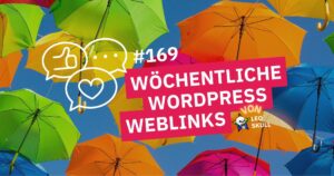 Regenschirme in verschiedenen Farben gegen blauen Himmel, mit Text über wöchentliche WordPress Webli.