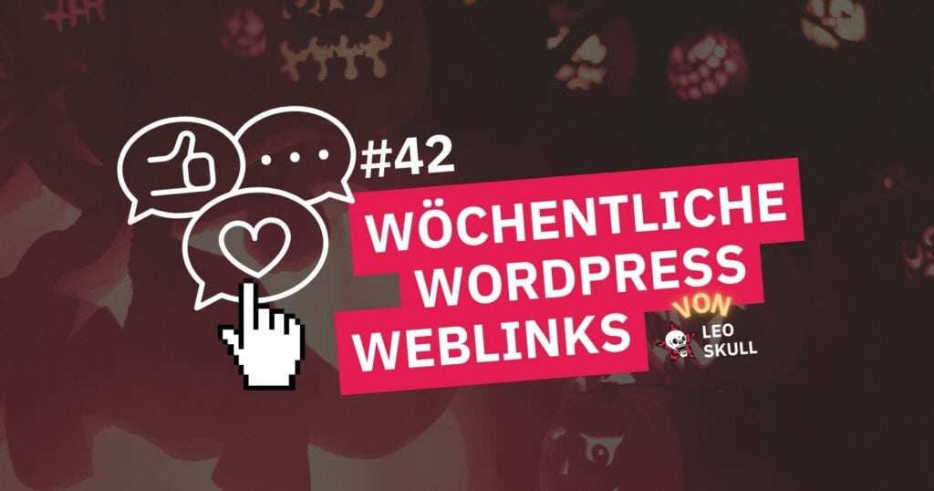Wöchentliche WordPress-Tipps und Web-Links Nummer 42