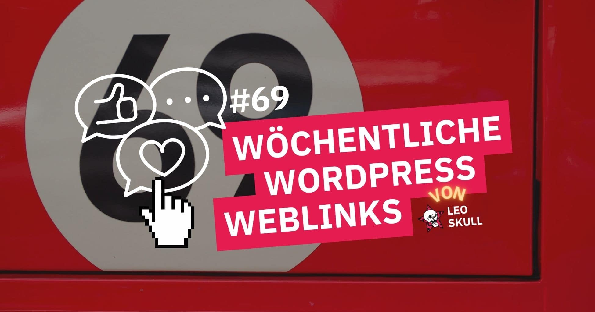 Wöchentliche WordPress Weblinks #69 von Leo Skull