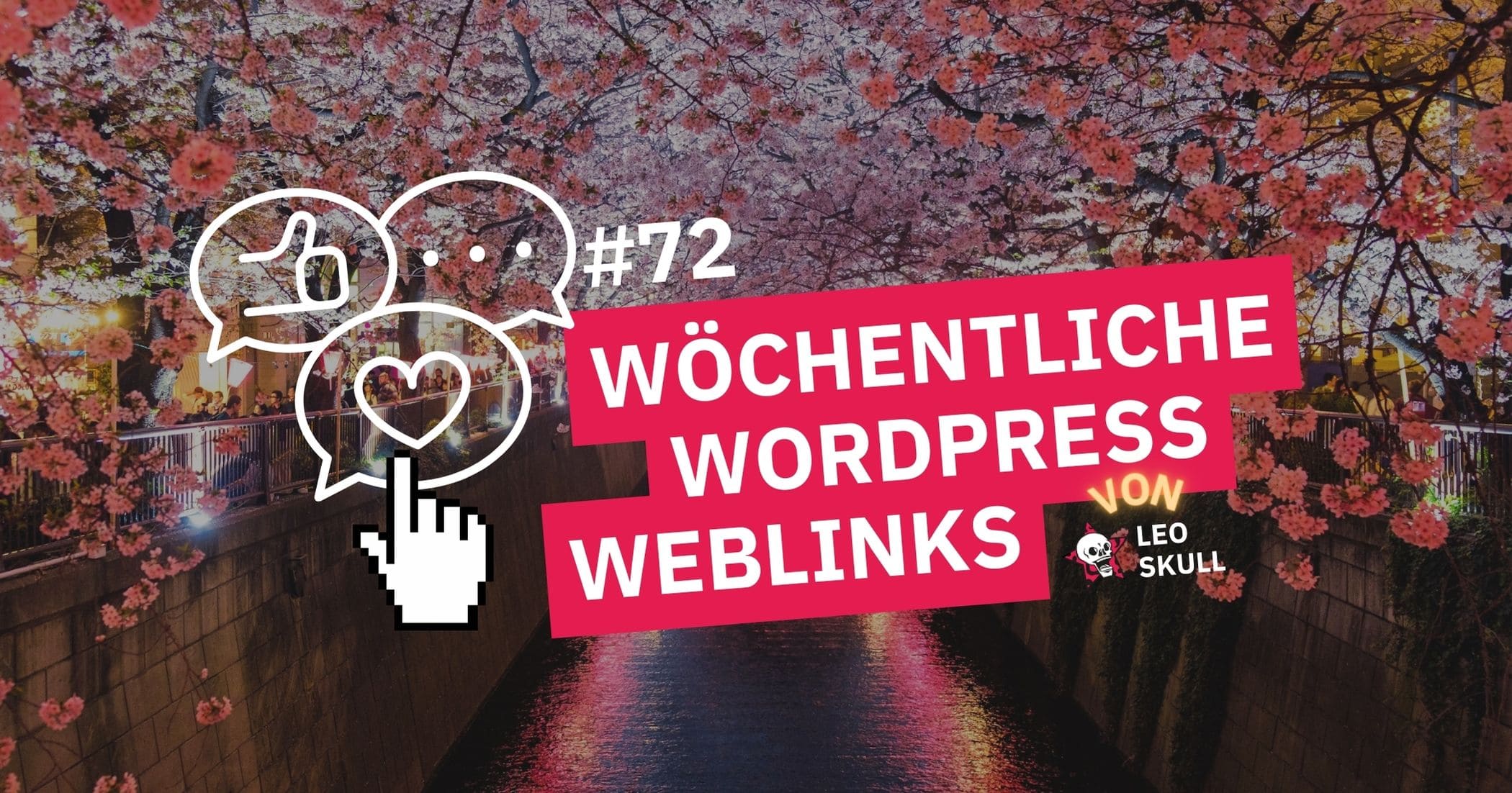 Wöchentliche WordPress Weblinks Nr. 72.