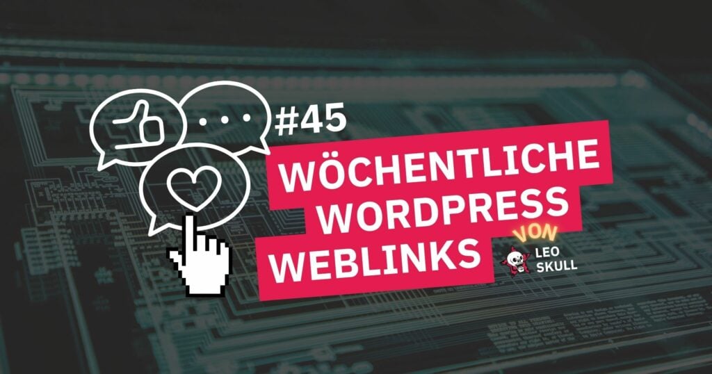 Wöchentliche WordPress Weblinks Grafik #45